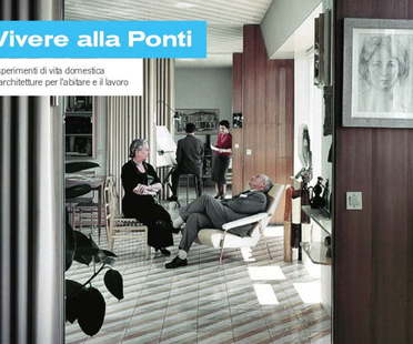 Exposition: Vivre à la Ponti. Expériences de vie domestique et architectures pour la maison et le travail 
