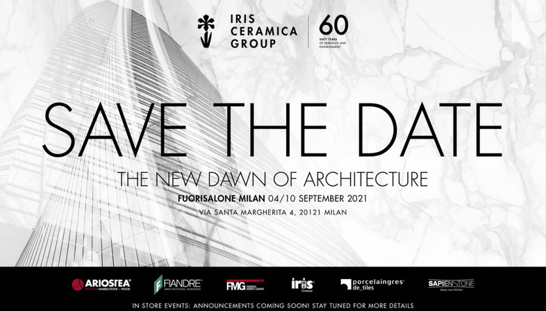 The New Dawn of Architecture Iris Ceramica Group au Fuorisalone 2021
