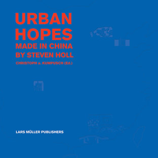 Livre: Urban Hopes: Made in China by Steven Holl

